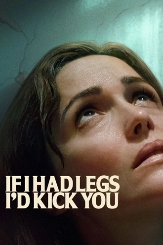 Download If I Had Legs I’d Kick You | 2025 | Hindi Dubbed | WEBRip | Full Movie 480p 720p 1080p
