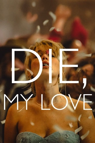 Download Die My Love | 2025 | Hindi Dubbed | V2.CAMRip | Full Movie 480p 720p 1080p